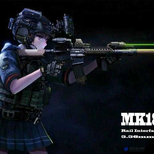 MK18CQBR 少女前线：关于其在游戏中的独特魅力与精彩表现